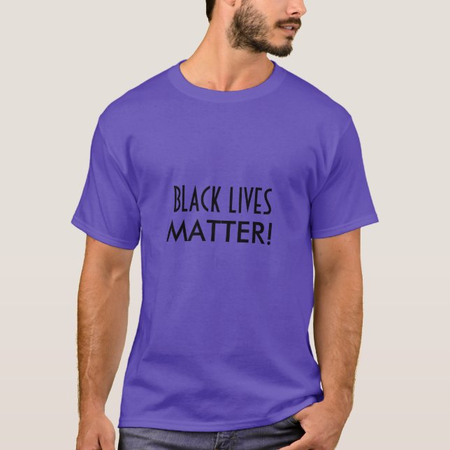 Black Lives Matter  II T-Shirt (Front)