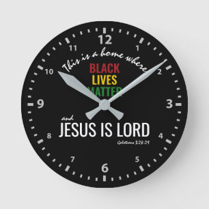 BLACK LIVES MATTER JESUS IS LORD Christian BLM Round Clock