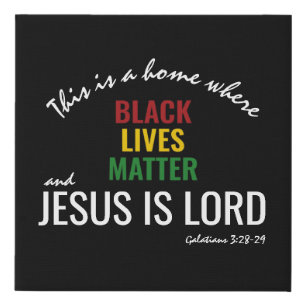 BLACK LIVES MATTER   JESUS IS LORD FAUX CANVAS PRINT