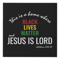 BLACK LIVES MATTER | JESUS IS LORD FAUX FAUX CANVAS PRINT