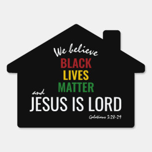 BLACK LIVES MATTER JESUS IS LORD Home Yard Sign