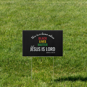BLACK LIVES MATTER   JESUS IS LORD Home Yard Sign
