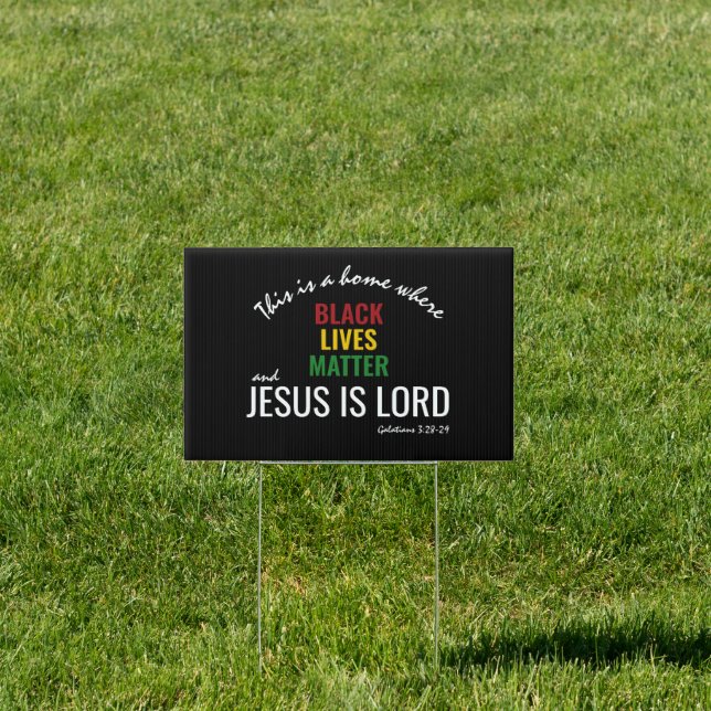 BLACK LIVES MATTER | JESUS IS LORD Home Yard Sign (Insitu)