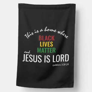BLACK LIVES MATTER JESUS IS LORD HOUSE FLAG