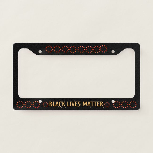 Black Lives Matter License Plate Frame