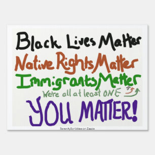 Black Lives Matter Native Rights Immigrants paint Sign