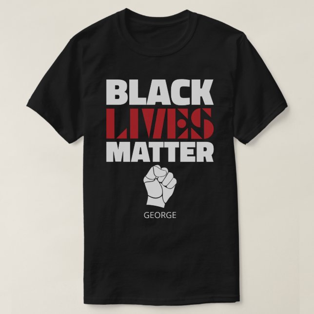 Black Lives Matter Raised Fist Personalized Name T-Shirt (Design Front)
