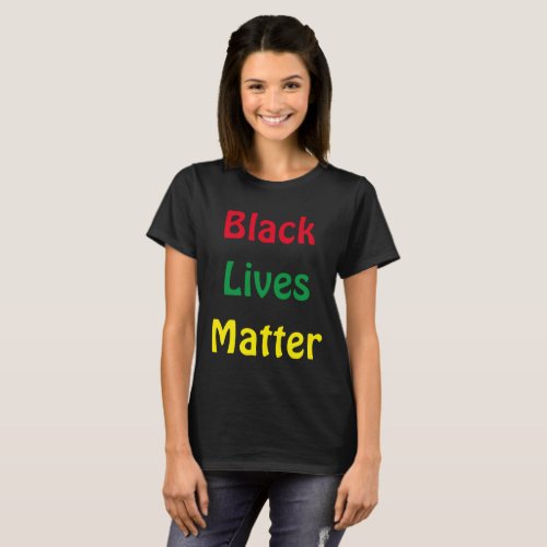 Black Lives Matter Red Green and Yellow Text T_Shirt