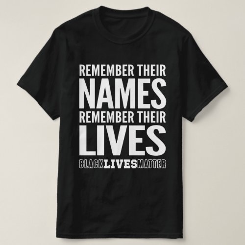 Black Lives Matter Remember Their Names T_Shirt