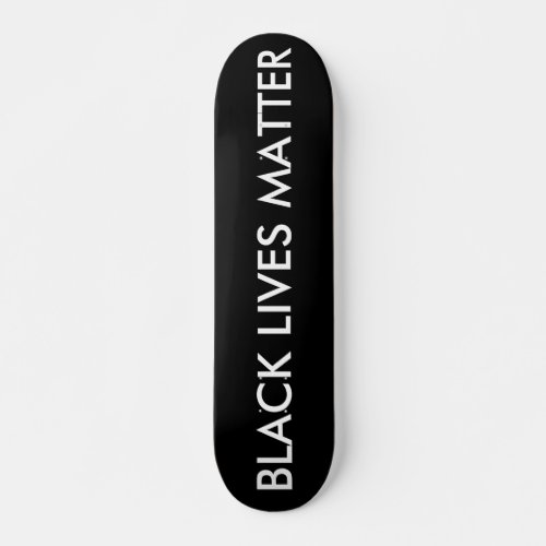 Black Lives Matter Skateboard