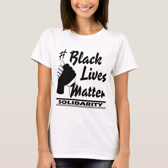 Black Lives Matter - Solidarity T-Shirt (Front)