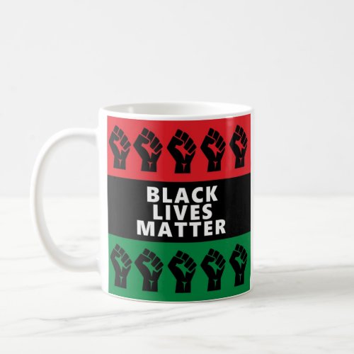 BLACK LIVES MATTER STOP RACISM EQUALITY BLM ALLY COFFEE MUG