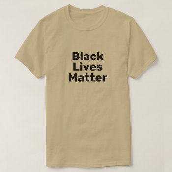 Black Lives Matter T-shirt by ImGEEE at Zazzle