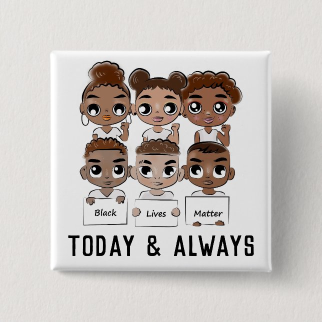 Black Lives Matter Today and Always Button (Front)