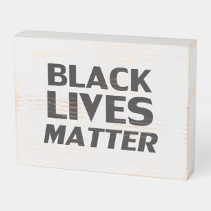 Black Lives Matter white black modern typography Wooden Box Sign