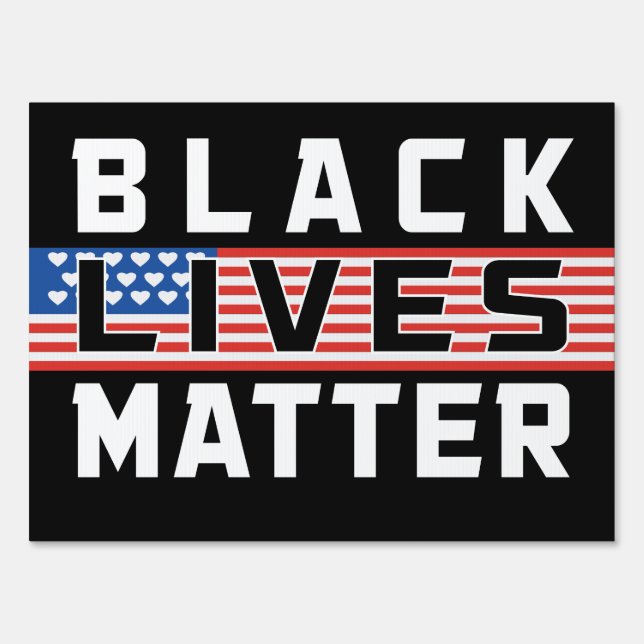 BLACK LIVES MATTER - Yard Sign for America (Front)