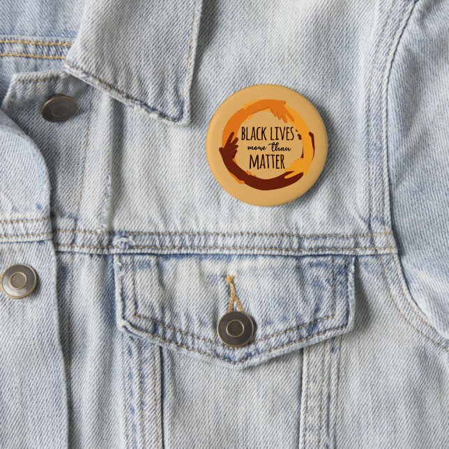 Black Lives More Than Matter Button (In Situ)