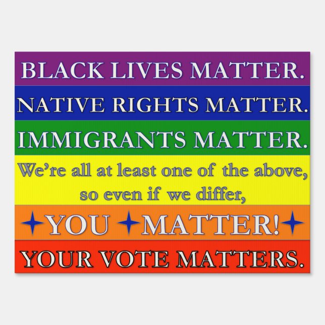 Black Lives Native Rights Matter Immigrants U RWB Sign (Front)