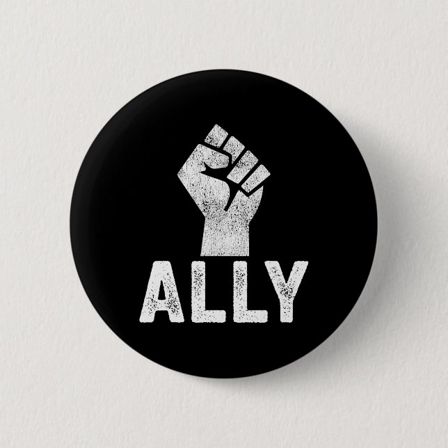 Black Lives Problem Ally Fist Blm Support  Button (Front)