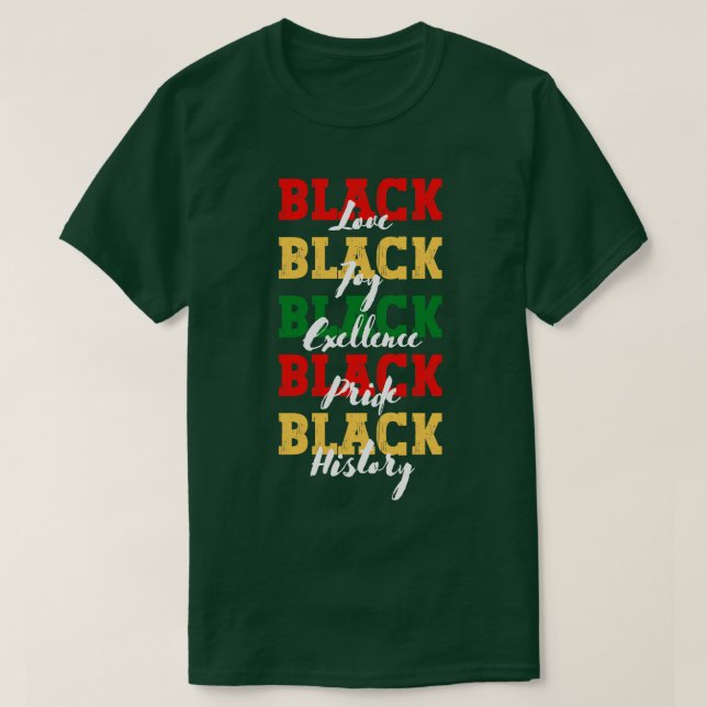 Black love black joy black excellence black pride  T-Shirt (Design Front)