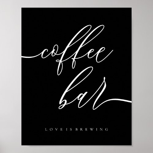 Black love brewing Wedding Coffee Bar Poster