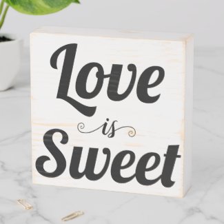 Black Love is Sweet bold typography Wooden Box Sign