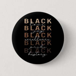 Black Love Joy Excellence Pride History Black Hist Button