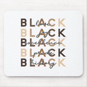 Black Love Joy Excellence Pride History Black Hist Mouse Pad