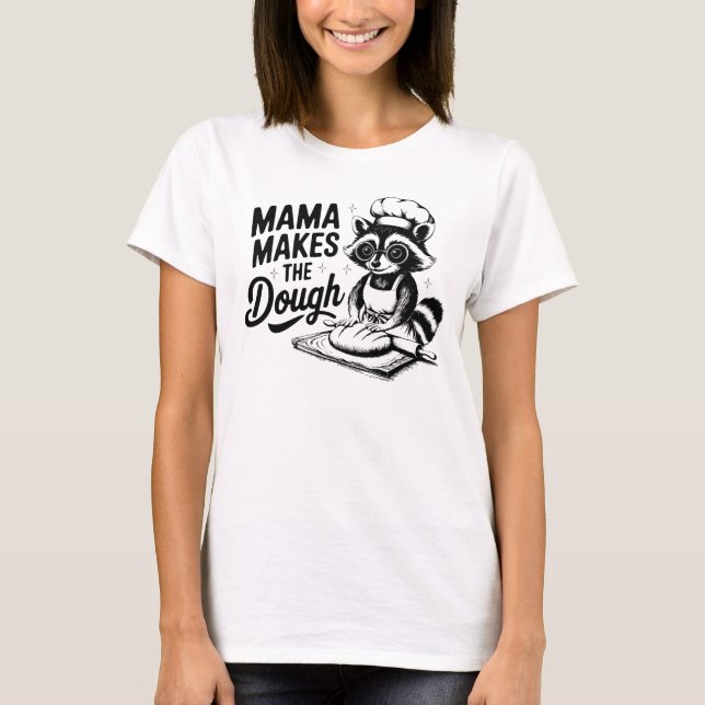Black Mama Makes the Dough Funny Raccoon Baking T-Shirt (Front)