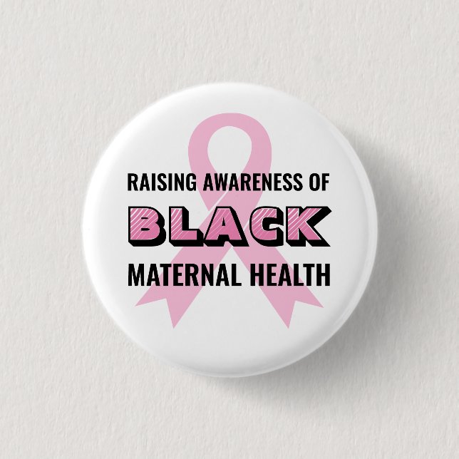 Black Maternal Health Awareness Button (Front)