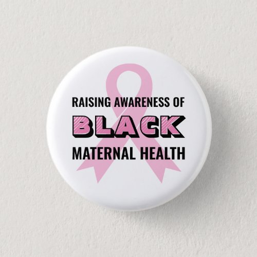 Black Maternal Health Awareness Button