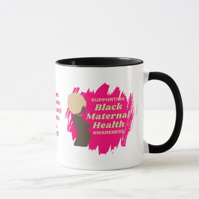 BLACK MATERNAL HEALTH Supporting Awareness Mug (Right)