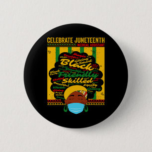 Black Medical Istant Celebrate Juneteenth Freedom Button