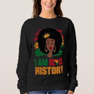 Black Melanin Girl African American I Am Black His Sweatshirt