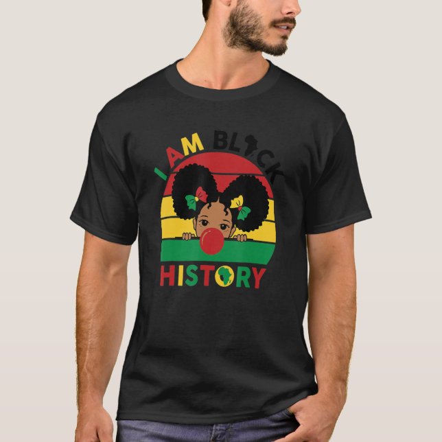 Black Melanin Girl Blowing Gum I Am Black History  T-Shirt (Front)