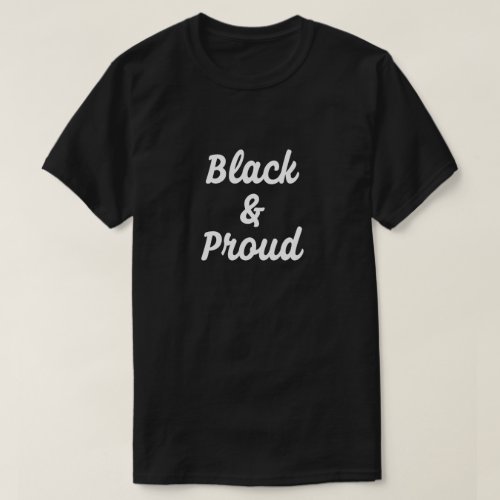 Black Men's Black & Proud T-Shirt