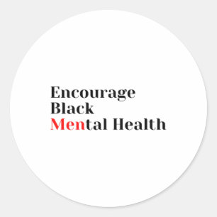 Black Mental Health Mental Health Awareness Classic Round Sticker