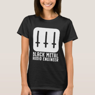Black Metal Audio Engineer T-Shirt