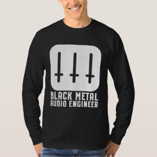 Black Metal Audio Engineer T-Shirt