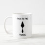 Black Minimalist Funny "Talk To The Trowel" Coffee Mug