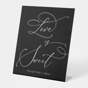 Black Minimalist Love is Sweet Dessert Bar Pedestal Sign