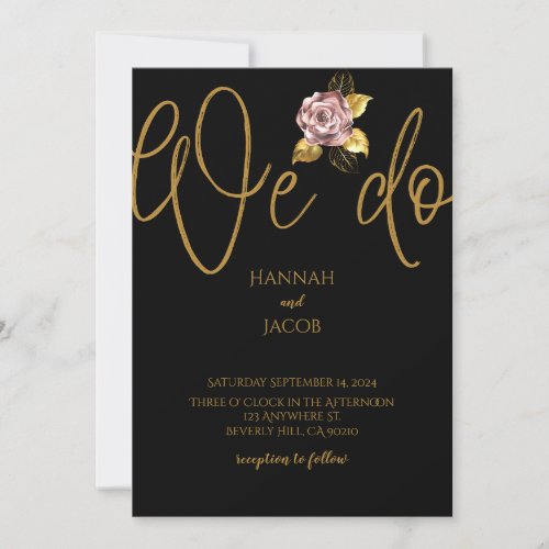 Black Minimalist We Do Gold Rose Wedding Invitation