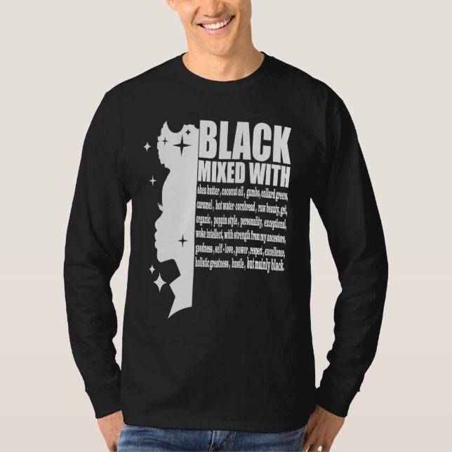 Black Mixed With Black History Month African Ameri T-Shirt (Front)