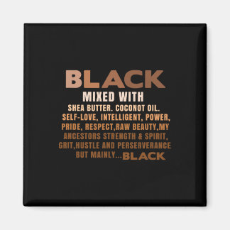Black Mixed With Shea Butter Black History Month B Magnet