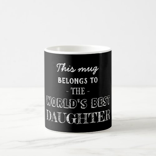 Black Modern Minimal Gift Belongs to Best Daughter Coffee Mug