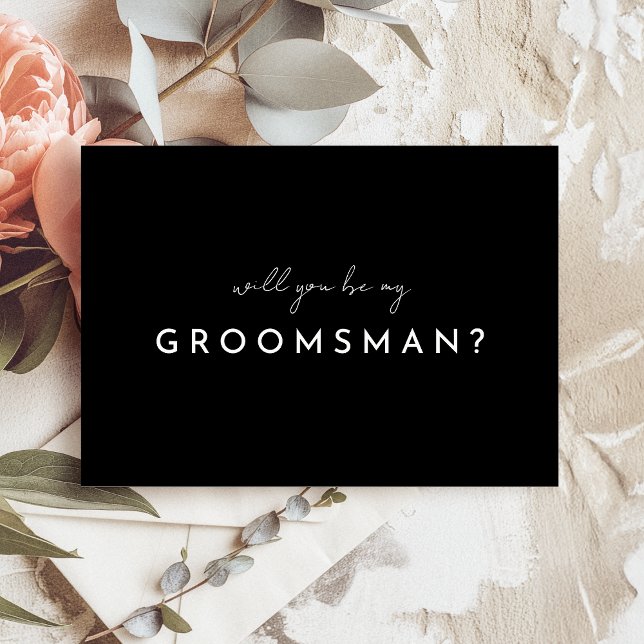 Black Modern Script Groomsman Proposal Card (Creator Uploaded)