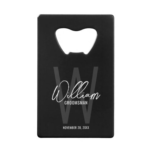 Black Modern Script Personalized Groomsmans Name Credit Card Bottle Opener