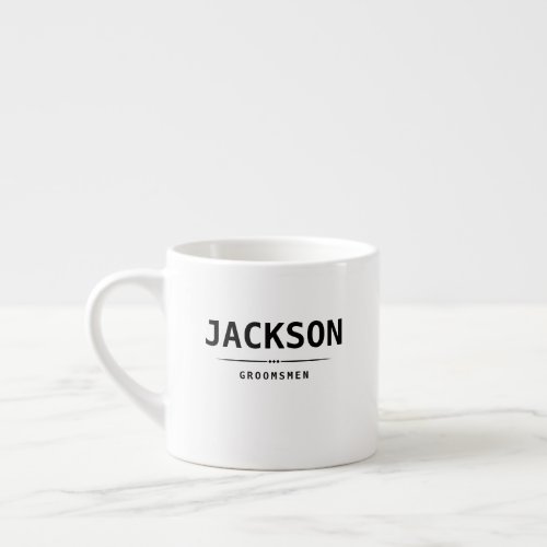 Black Modern Simple Name Personalized Groomsmen Espresso Cup