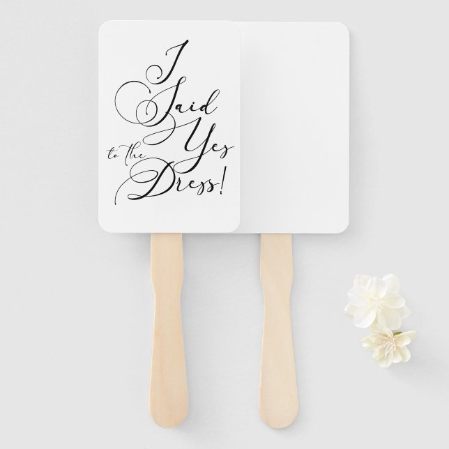 Black Modern Simple Script Say Yes To The Dress Hand Fan (Front and Back)