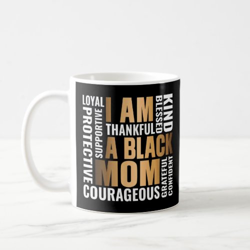 Black Mom Tee Black History Month Positive Slogans Coffee Mug